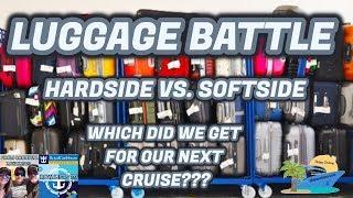 LUGGAGE BATTLE | HARDSIDE VS. SOFTSIDE | WHICH DID WE CHOOSE???