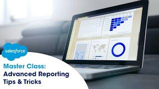 EXPERT CLASS: Advanced Reporting Tips for New Admins | Salesforce