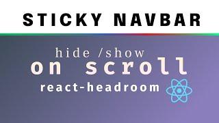 Sticky Navbar / Header Hide on Scroll using React Headroom
