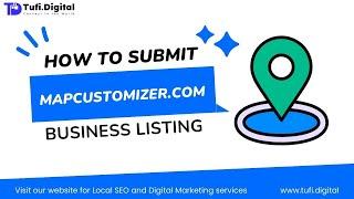  A Beginner's Guide to Creating a Business Listing on mapcustomizer.com | Tufi Digital