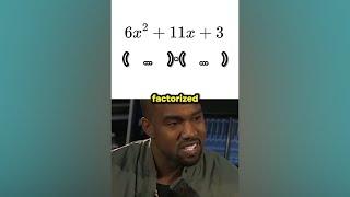 Kanye West factorizes a trinomial in 65 seconds