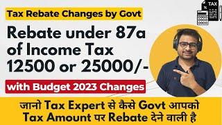Rebate under 87a of Income Tax for 2023-24 with Budget 2023 Changes | Tax Rebate Under 87a