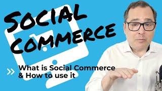 What Is Social Commerce And How To Use It  #SocialCommerce