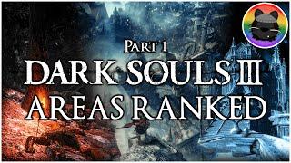 Ranking the Areas of Dark Souls III [Part 1]