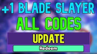 New +1 Blade Slayer Codes | Roblox +1 Blade Slayer Codes (April 2024)