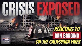 Crisis Exposed Reacting to Dan Bongino on The California Fires #BreakingNews #Bongino #Trump