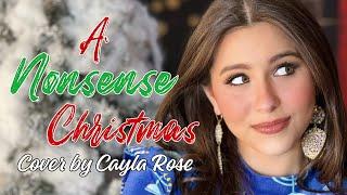 A Nonsense Christmas music video/cover by Cayla Rose