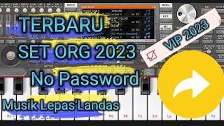 TERBARU SET ORG 2023 NO PASSWORD||MUSIK LEPAS'LANDAS