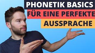 Phonetik Basics, um BESSER Deutsch zu sprechen und SCHNELLES Deutsch zu verstehen!