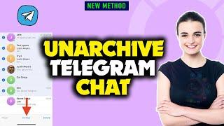 How to unarchive telegram chat 2024 (Quick & Easy)