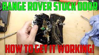 How to fix a Range Rover door that will not open