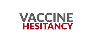 Vaccine Hesitancy