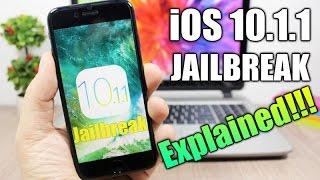 iOS 10.1.1 Jailbreak EXPLAINED !