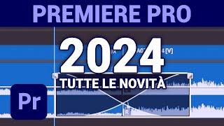 Premiere Pro 2024: tutte le Novità (Tutorial ITA)