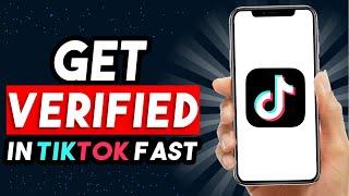 How To Get Verified On TikTok FAST 2025 (BEST WAY)