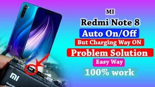 Redmi Note 8 Auto On/Off Problem || Only Charging Ways on Problem Solution