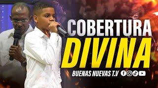 COBERTURA DIVINA | EVANG. ANGEL FRANCISCO TOLENTINO | @angelftolentinooficial