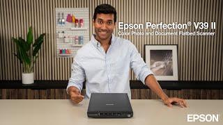 Meet the Epson Perfection® V39 II Color Photo and Document Flatbed Scanner