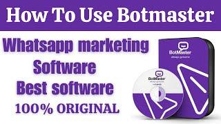 How to use bot master software - Botmaster whatsapp marketing software