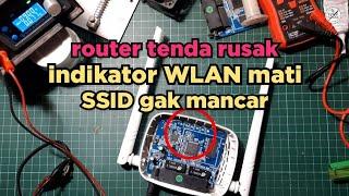 Memperbaiki Router Rusak SSID Tidak Mancar || Tutorial Cara Mudah Servis Router Tenda Rusak WLAN