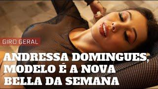 ANDRESSA DOMINGUES, MODELO É A NOVA BELLA DA SEMANA