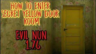 How To Enter Yellow Door Room in Evil Nun 1.7.6 | Entering Yellow Door Room | Evil Nun 1.7.6