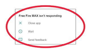 Fix Garena Free Fire MAX App isn't Responding Error in Android & Ios