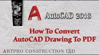 How To Convert Autocad Drawing To PDF, AutoCAD 2018