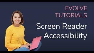 Evolve Authoring: Screen reader accessibility