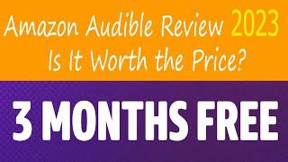 Amazon Audible Review 2023 – Is It Worth the Price?