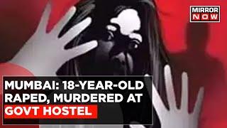 Exclusive: 18-Year-Old Rapes, Murdered At Govt Hostel In Mumbai | Security Guard Suicide
