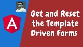 78. Get and Reset the Form Data controls in the Template Driven Forms in the Angular