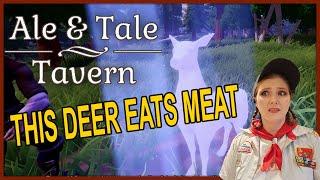 THIS DEER EATS MEAT! - Ale & Tale Tavern [Patron Pick!]