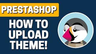 How To Upload Theme In Prestashop