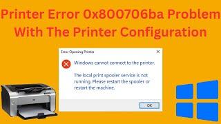 How To Fix Printer Error 0x800706ba Problem With The Printer Configuration