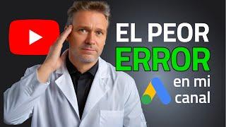 El ERROR que cometí al iniciar mi canal de YouTube - Google Ads