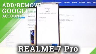 How to Add Google Account in Realme 7 Pro - Remove Google Account