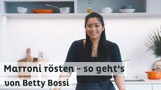 Marroni zu Hause rösten - Betty antwortet auf FAQs