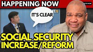 Social Security Increase And Reform Update: ATTN SSI, SSDI, SS