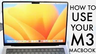 How To Use Your M3 MacBook Pro! (Complete Beginners Guide)