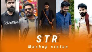 STR mashup status | simbu whatsapp status #simbu #str