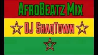 AfroBeat Party Mix | DJ ShaqTown