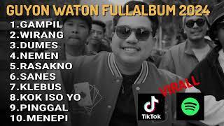 Guyon Waton - FULLALBUM TERBARU 2024 LAGU JAWA TERBARU 2024 GAMPIL WIRANG DUMES NEMEN SANES KLEBUS