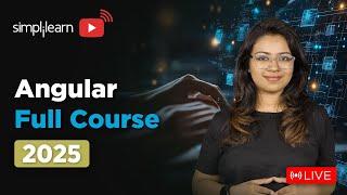 Angular Full Course 2025 | Angular Tutorial for Beginners | Angular Training | Simplilearn