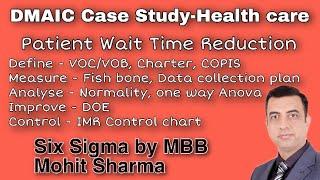 Complete DMAIC Case Study on Patient Waiting Time Reduction|  Six Sigma Healthcare case study