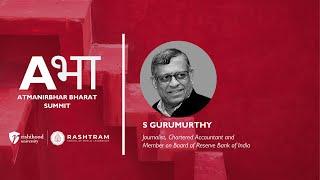 History and Present of Bharat’s Atmanirbharta | S Gurumurthy | Atmanirbhar Bharat Summit