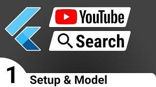 Flutter: YouTube Search 01 - Setup & Model - BLoC Tutorial Course