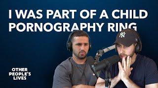 I Was Part Of A Child Pornography Ring