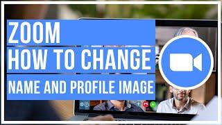 How To Change Your Name and Profile Image In Zoom