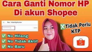 CARA MENGGANTI NOMOR HP DI AKUN SHOPEE | UBAH NOMOR TELEPON DI SHOPEE #shopee #shopeeindonesia